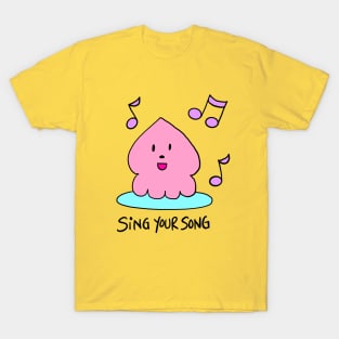 Sing Your Song T-Shirt